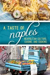 Book cover of A Taste of Naples by Marlena Spieler