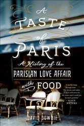 Book cover of A Taste of Paris by David Downie