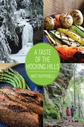 Book cover of A Taste of the Hocking Hills by Matt Rapposelli
