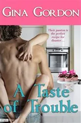 Book cover of A Taste of Trouble by Gina Gordon