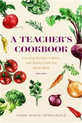 Book cover of A TEACHER'S COOKBOOK by Anna Marie Hernandez