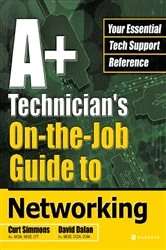 Book cover of A+ Technician's On-the-Job Guide to Networking by Curt Simmons
