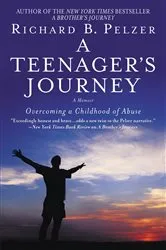 Book cover of A Teenager's Journey by Richard B. Pelzer