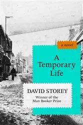 Book cover of A Temporary Life by David Storey