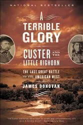 Book cover of A Terrible Glory by James Donovan