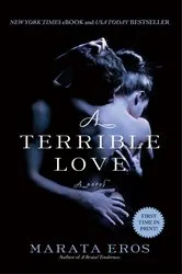 Book cover of A Terrible Love by Marata Eros