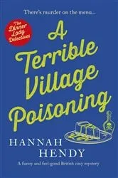 Book cover of A Terrible Village Poisoning by Hannah Hendy