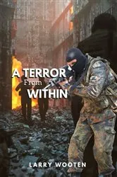 Book cover of A Terror from Within by Larry Wooten