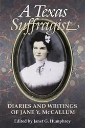 Book cover of A Texas Suffragist by Janet G. Humphrey
