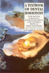 Book cover of A Textbook Of Dental Homoeopathy by Colin B. Lessell