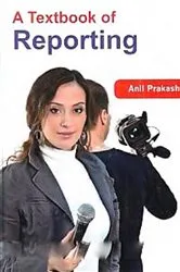 Book cover of A Textbook of REPORTING by Anil Prakash