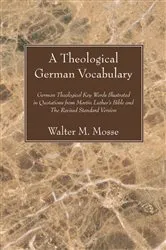 Book cover of A Theological German Vocabulary by Walter M. Mosse