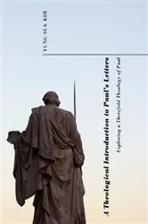 Book cover of A Theological Introduction to Paul’s Letters by Yung Suk Kim