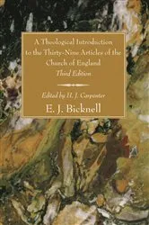 Book cover of A Theological Introduction to the Thirty-Nine Articles of the Church of England, Third Edition by E. J. Bicknell