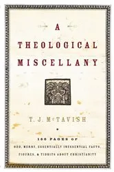 Book cover of A Theological Miscellany by T.J. McTavish