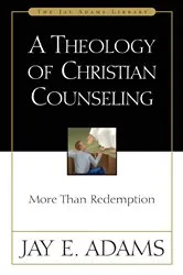 Book cover of A Theology of Christian Counseling by Jay E. Adams