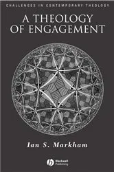 Book cover of A Theology of Engagement by Ian S. Markham