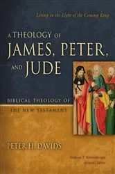 Book cover of A Theology of James, Peter, and Jude by Peter H. Davids
