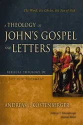 Book cover of A Theology of John's Gospel and Letters by Andreas J. Kostenberger
