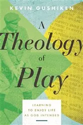 Book cover of A Theology of Play by Unknown