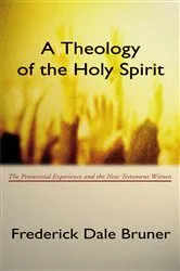 Book cover of A Theology of the Holy Spirit by Frederick Dale Bruner