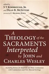 Book cover of A Theology of the Sacraments Interpreted by John and Charles Wesley by Unknown