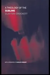 Book cover of A Theology of the Sublime by Clayton Crockett