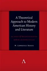 Book cover of A Theoretical Approach to Modern American History and Literature by W. Lawrence Hogue
