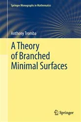 Book cover of A Theory of Branched Minimal Surfaces by Unknown