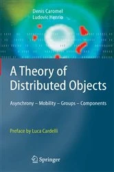 Book cover of A Theory of Distributed Objects by Denis Caromel