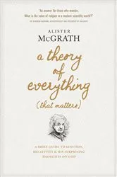 Book cover of A Theory of Everything (That Matters) by Alister McGrath