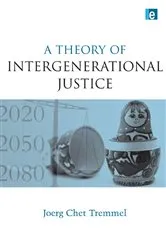 Book cover of A Theory of Intergenerational Justice by Unknown