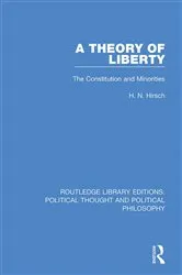 Book cover of A Theory of Liberty by H. N. Hirsch