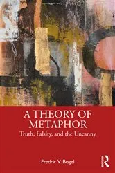 Book cover of A Theory of Metaphor by Fredric V. Bogel