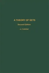 Book cover of A Theory of Sets (2nd ed.) by Anthony P. Morse