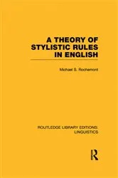 Book cover of A Theory of Stylistic Rules in English (RLE Linguistics A: General Linguistics) by Unknown