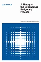 Book cover of A Theory of the Expenditure Budgetary Process by Hartle, Douglas, G.