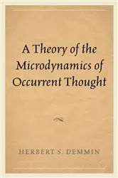 Book cover of A Theory of the Microdynamics of Occurrent Thought by Herbert S. Demmin