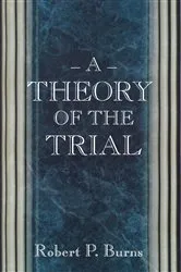 Book cover of A Theory of the Trial by Unknown