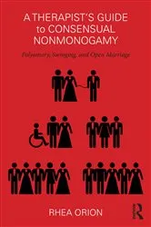 Book cover of A Therapist’s Guide to Consensual Nonmonogamy by Rhea Orion