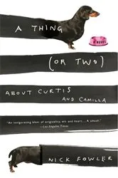 Book cover of A Thing (or Two) About Curtis and Camilla by Nick Fowler