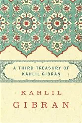 Book cover of A Third Treasury of Kahlil Gibran by Kahlil Gibran