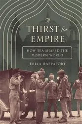 Book cover of A Thirst for Empire by Erika Rappaport