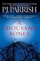 Book cover of A Thousand Bones by P. J. Parrish