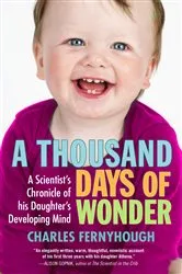 Book cover of A Thousand Days of Wonder by Charles Fernyhough