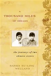 Book cover of A Thousand Miles of Dreams by Sasha Su-Ling Welland