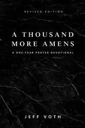 Book cover of A Thousand More Amens, Revised Edition by Jeff Voth