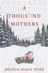 Book cover of A Thousand Mothers by BRENDA Marie WEBB