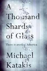 Book cover of A Thousand Shards of Glass by Michael Katakis