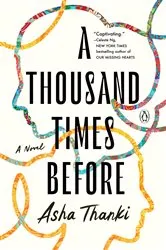 Book cover of A Thousand Times Before by Asha Thanki
